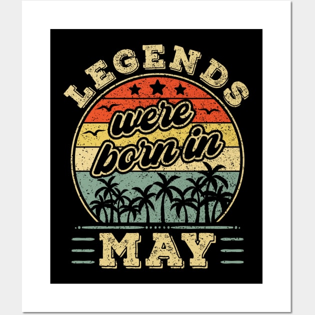 May Birthday, Men & Women | Legends Were Born In May Wall Art by auviba-design